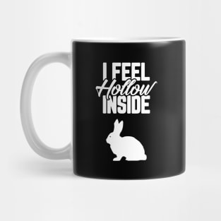 I Feel Hollow Inside Funny Easter Bunny Chocolate Mug